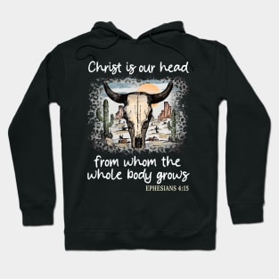 Christ Is Our Head, From Whom The Whole Body Grows Desert Bull-Skull Cactus Hoodie